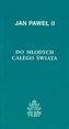 Do młodych całego świata
