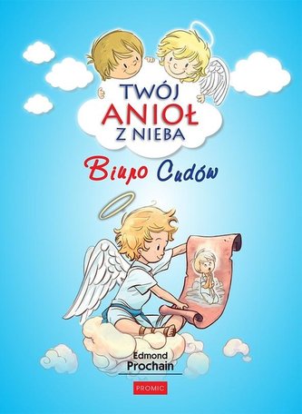 Twój anioł z nieba. Biuro cudów