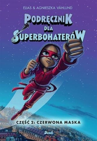 Podręcznik dla superbohaterów T.2 Czerwona maska
