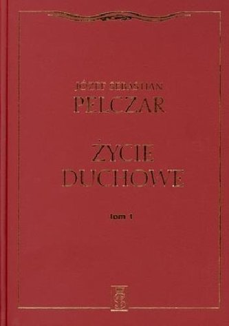 Życie duchowe. Tom I