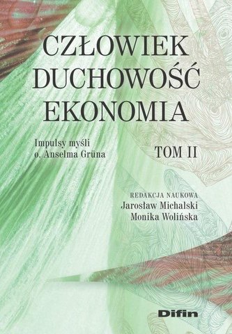 Człowiek, duchowość, ekonomia T.2