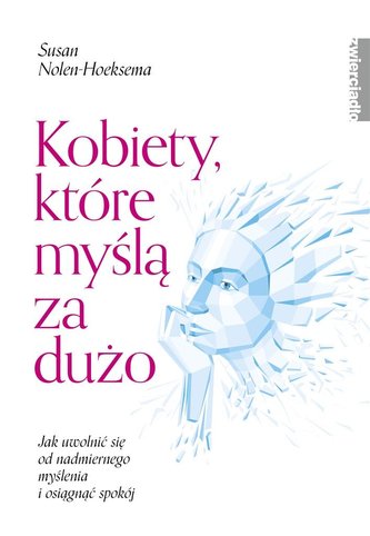 Kobiety, które myślą za dużo Kobiety, które myślą za dużo