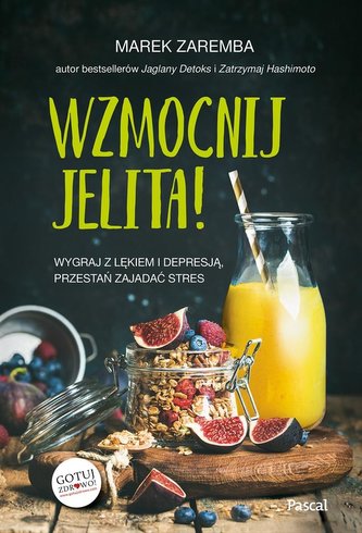 Wzmocnij jelita. Wygraj z lękiem i depresją... TW