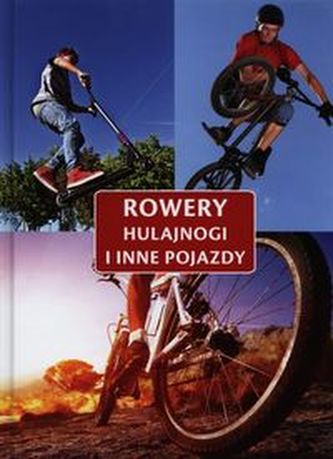 Rowery hulajnogi i inne pojazdy