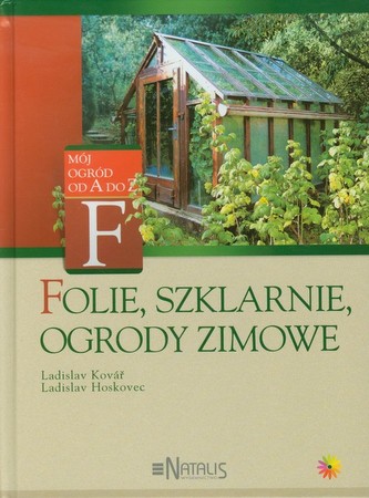 Folie szklarnie ogrody zimowe