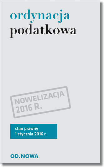 Ordynacja podatkowa. St.pr. 01.01.2016 Ordynacja podatkowa. St.pr. 01.01.2016