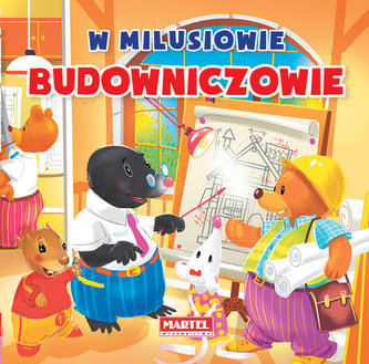 W Milusiowie. Budowniczowie