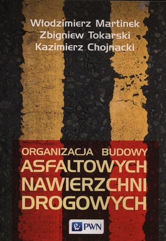 Organizacja budowy asfaltowych nawierzchni drogowych