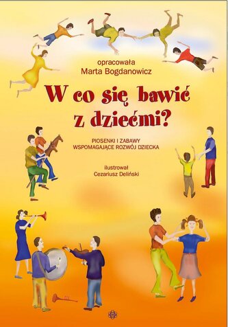 W co się bawić z dziećmi (bez płyty CD)
