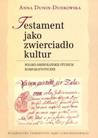 Testament jako zwierciadło kultur Testament jako zwierciadło kultur