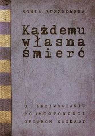 Każdemu własna śmierć