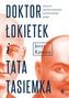 Doktor Łokietek i tata Tasiemka