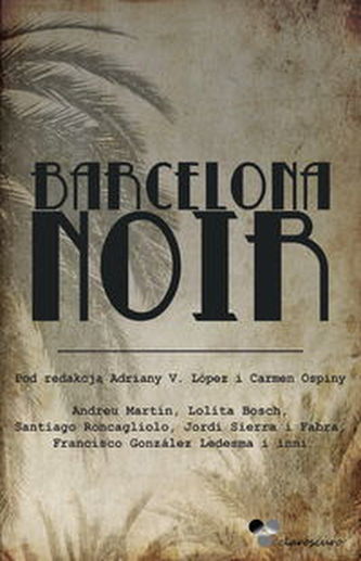 Barcelona Noir Barcelona Noir