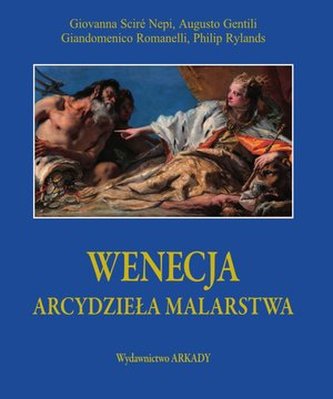 Wenecja Arcydzieła malarstwa