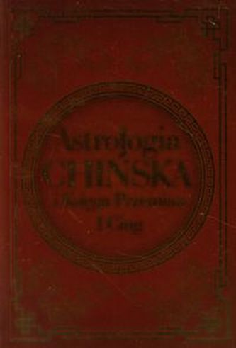Astrologia chińska i Księga Przemian I Cing