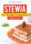 Stewia 151 słodkich przepisów bez cukru