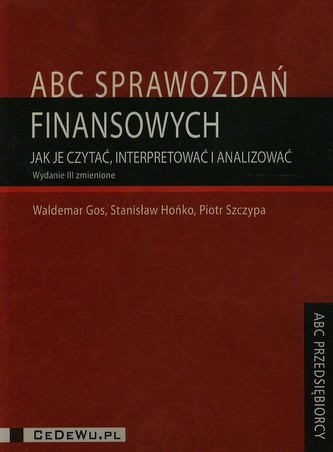 ABC sprawozdań finansowych Jak je czytaćinterpretować i analizować