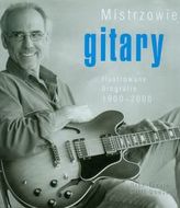 Mistrzowie gitary Ilustrowane biografie 1900-2000