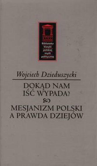 Dokąd nam iść nie wypada? Dokąd nam iść nie wypada?