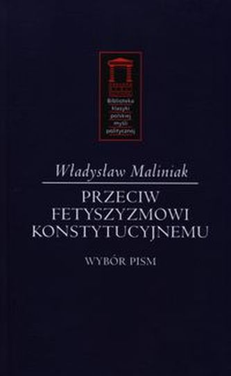 Przeciw fetyszyzmowi konstytucyjnemu