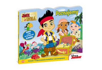 Jake i piraci z Nibylandii Poznajemy Jake i piraci z Nibylandii Poznajemy