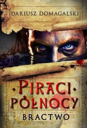 Piraci Północy 1 Bractwo Piraci Północy 1 Bractwo