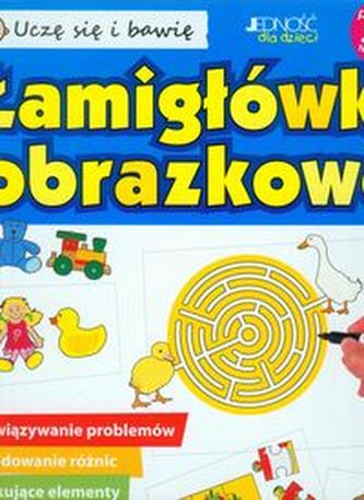 Uczę się i bawię Łamigłówki obrazkowe