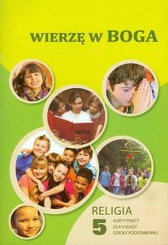 Wierzę w Boga 5 Religia Karty pracy