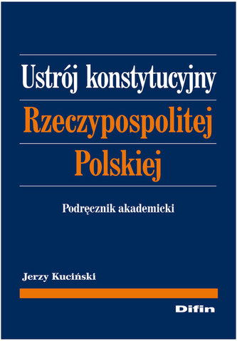 Ustrój Konstytucyjny Rzeczypospolitej Polskiej