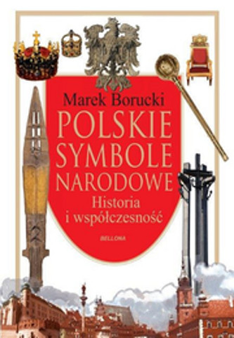 Polskie symbole narodowe Polskie symbole narodowe