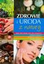 Zdrowie i uroda z natury