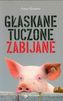 Głaskane tuczone zabijane