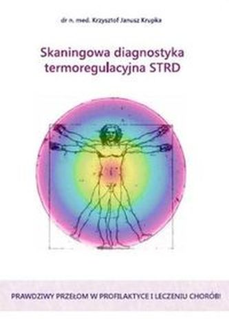 Skaningowa diagnostyka termoregulacyjna STRD Skaningowa diagnostyka termoregulacyjna STRD