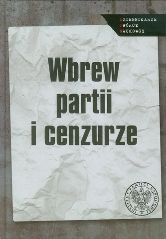 Wbrew partii i cenzurze Wbrew partii i cenzurze