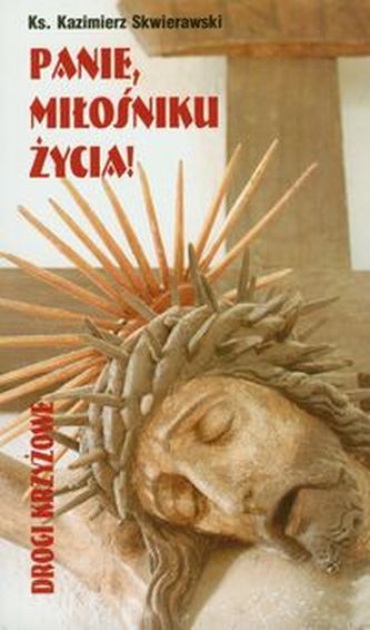 Panie miłośniku życia Panie miłośniku życia
