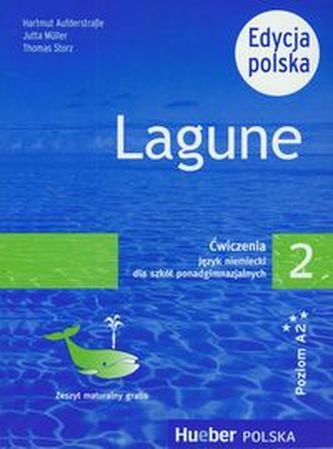 Lagune 2 Ćwiczenia + Zeszyt maturalny Edycja polska Lagune 2 Ćwiczenia + Zeszyt maturalny Edycja polska