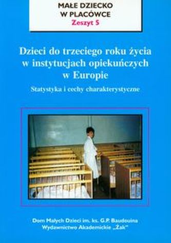 Dzieci do trzeciego roku życia w instytucjach opiekuńczych w Europie zeszyt 5