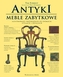 Antyki Meble zabytkowe