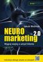 Neuromarketing 2.0. Wygraj wojnę o umysł klienta