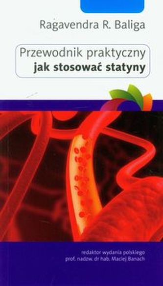 Przewodnik praktyczny jak stosować statyny Przewodnik praktyczny jak stosować statyny