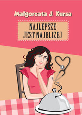 Najlepsze jest najbliżej