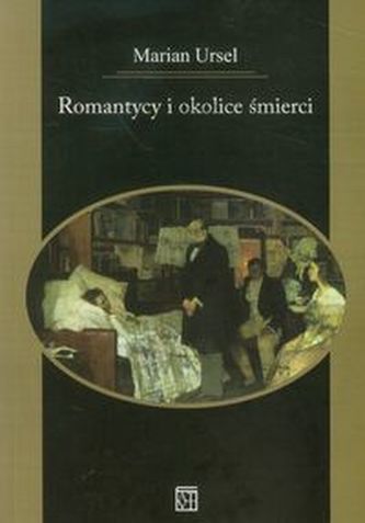 Romantycy i okolice śmierci