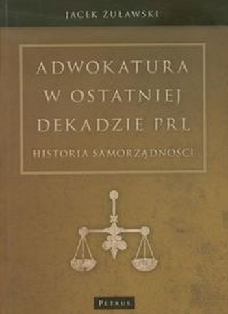 Adwokatura w ostatniej dekadzie PRL