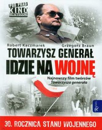 Towarzysz generał idzie na wojnę