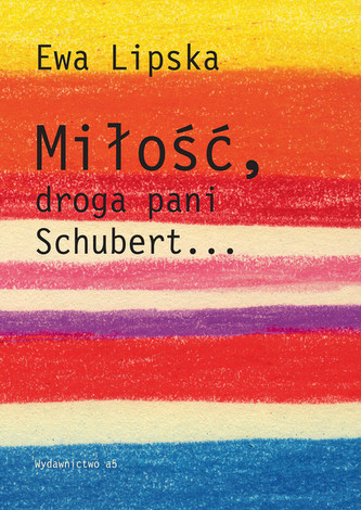 Miłość droga pani Schubert... Miłość droga pani Schubert...