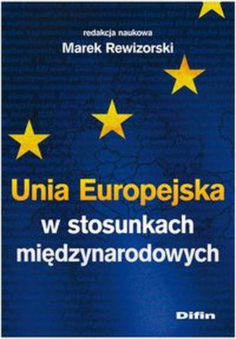 Unia Europejska w stosunkach międzynarodowych