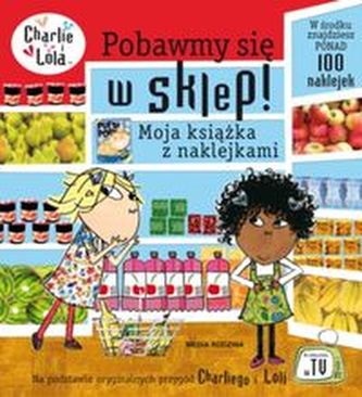 Charlie i Lola Pobawmy się w sklep Charlie i Lola Pobawmy się w sklep