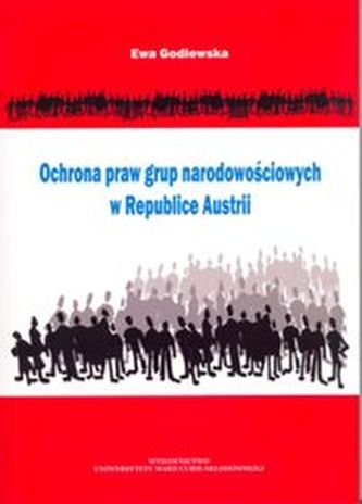 Ochrona praw grup narodowościowych w Republice Austrii Ochrona praw grup narodowościowych w Republice Austrii