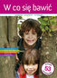 W co się bawić