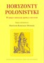 Horyzonty polonistyki W kręgu edukacji języka i kultury